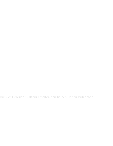 Johann von Sigberg verkauft das Gut zu Mhlebach an Ulrich I. von Ems. Nennung Lchli und Heinz Hezzler Goswin von der Mhle und Klaus von Dornbirn Montforter Besitz fllt an Habsburg.  bergabe Montfort/Habsburg Ulrich der Jngere v. Ems kauft den Kellhof Anselm v. Dornbirn verkauft Gter an Ulrich von Ems Anselm v. Dornbirn verkauft Haus am Kirchweg Knig Wenzel teilt die halbe Feste Staufen und Torrenbren Werdenberg zu Zinsbuch Ulrich II. von Ems Liste der Otmarizinser Herzog Leopold bergibt auf Lebzeiten das Dorf Dornbirn an Montfort Bregenz Hans Vlkli wegen Hof zu Htzlisberg Lehenssteuerverzeichnis der Habsburger (auch Rheineck)  Die Gebr. Gretler mit Weingarten Zanzenberg  Die vier Gebrder Vtterli erhalten den halben Hof zu Mhlebach  Albrecht Edelherr Verzichtserklrung Ulrich Hefel verkauft sein Erblehen ... Klaus Hefel, Zinsverkauf Kellenbhel 1    Ulrich Hefel verkauft sein Erblehen ...  Verkauf Turmgut, Bockacker, Weing. Gsselin Zinsbriefverkauf ab Haus im Weppach Zinsbriefverkauf Kellenbhel 1 Otmarizinsurgenz betr. Else Gerer